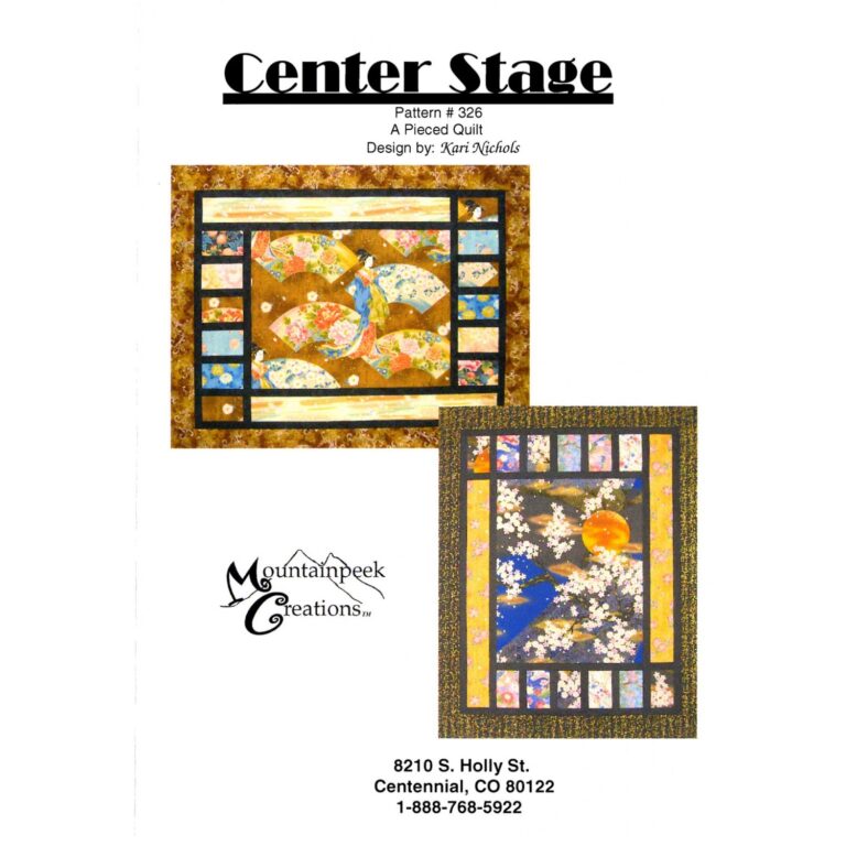 Center Stage Quilt Pattern Mountainpeek Creations Kari Nichols