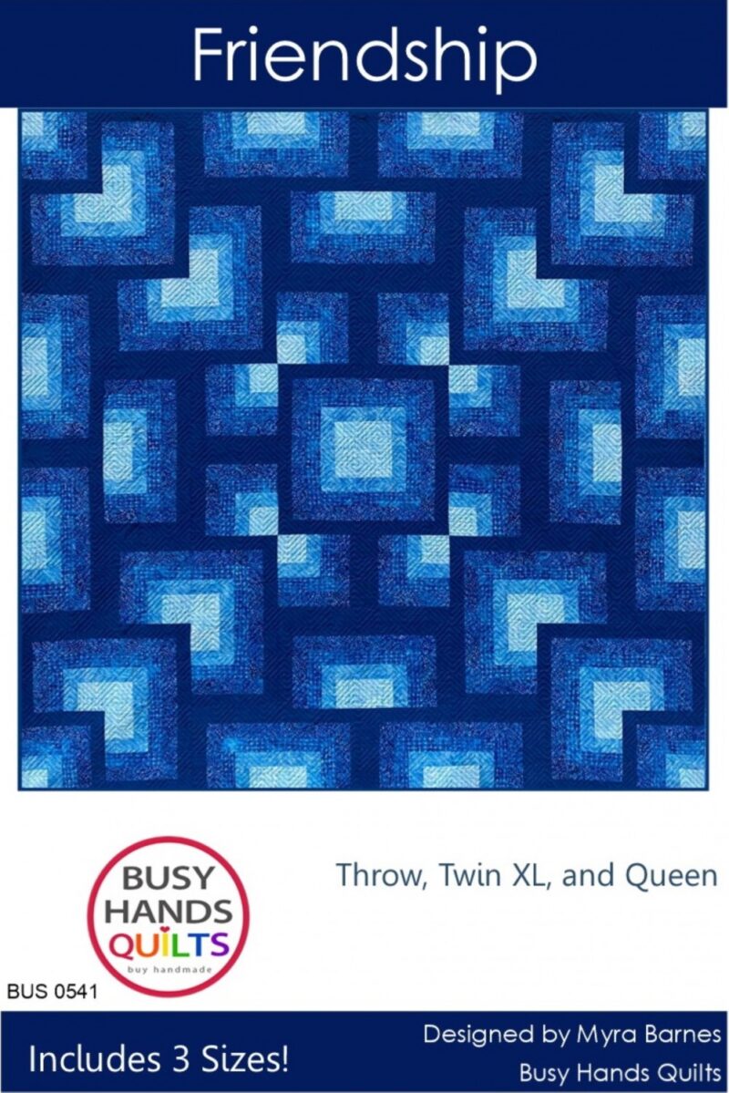 Friendship - Sewing Pattern - Busy Hands Quilts