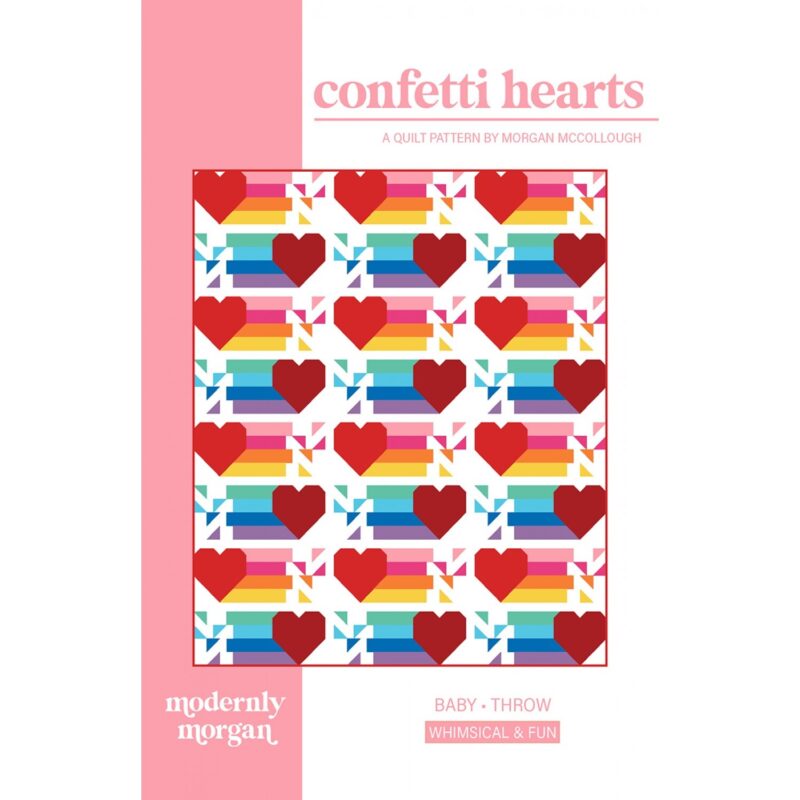 Confetti Hearts Quilt Pattern - Modernly Morgan - Morgan McCollough