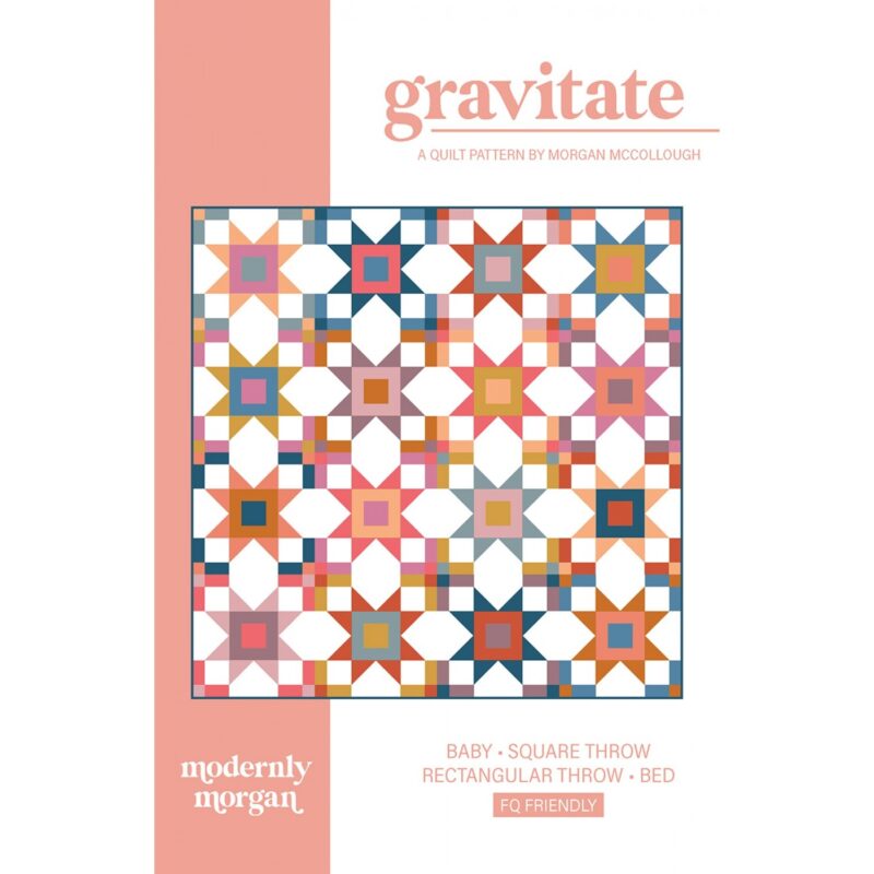 Gravitate Quilt Pattern - Modernly Morgan - Morgan McCollough