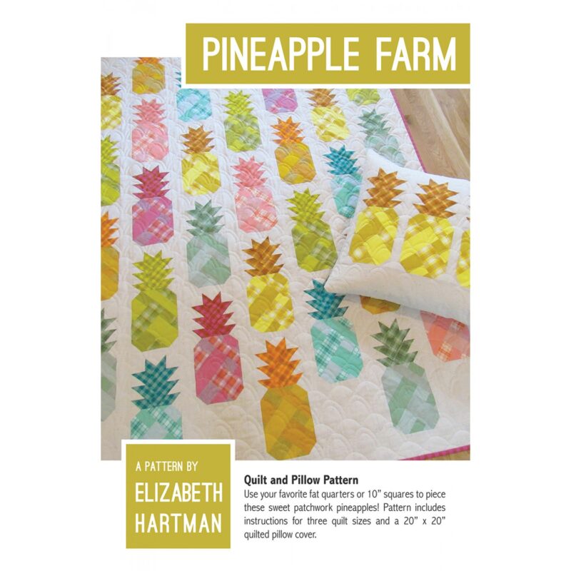 Pineapple Farm Quilt Pattern - Elizabeth Hartman