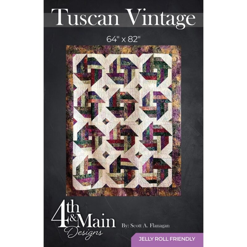 Tuscan Vintage Quilt Pattern - 4th & Main Designs - Scott A Flanagan