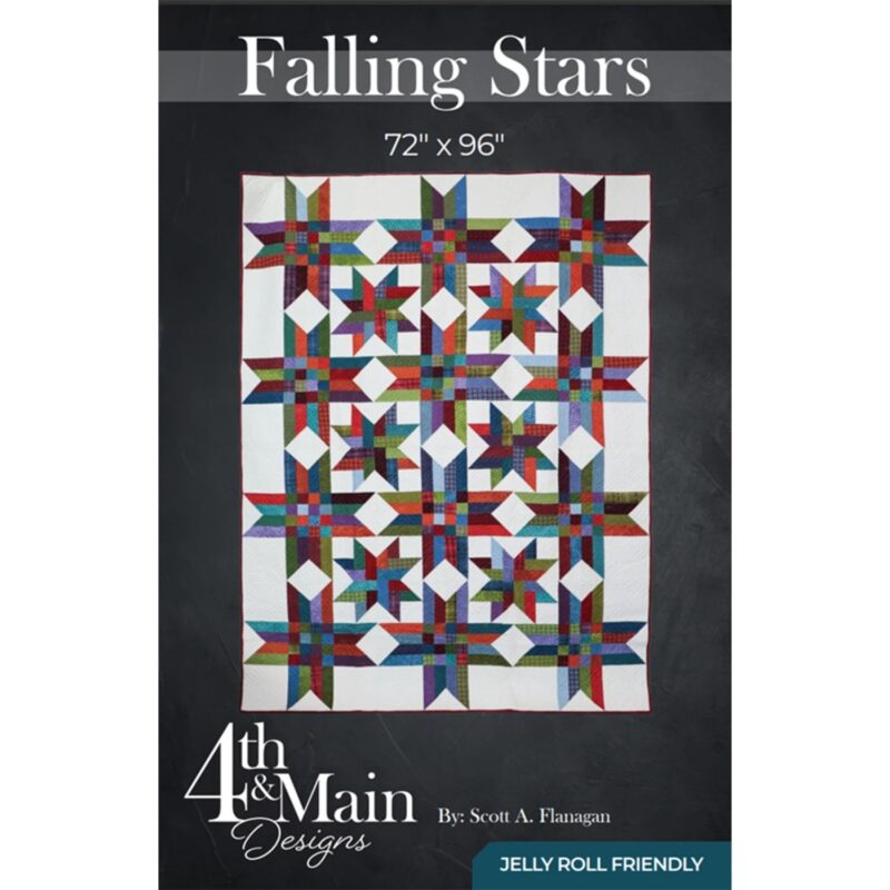 Falling Stars Quilt Pattern - 4th & Main Designs - Scott A Flanagan